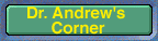 Dr. Andrew's Corner